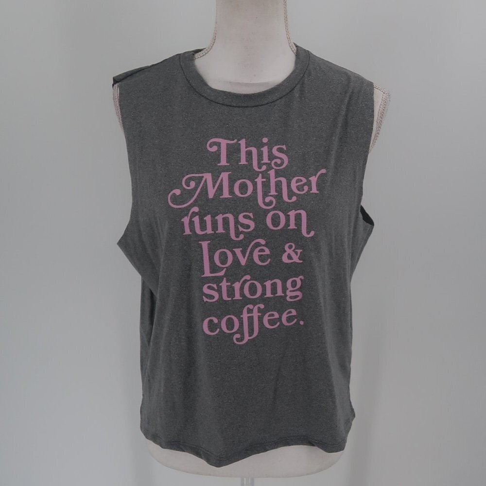 Lovers of hYOUmanity "This Mother Runs on Love and Strong Coffee" Cropped Tank L